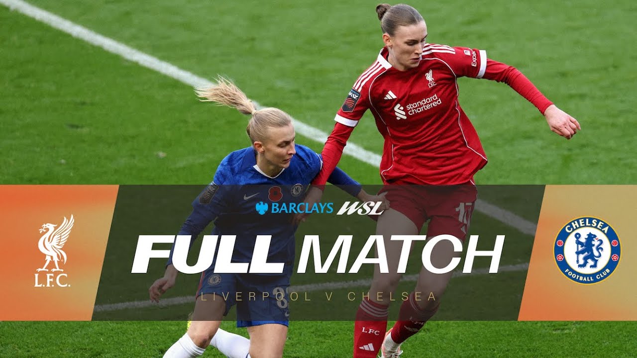 Full Match: Liverpool v Chelsea | Barclays WSL 25/26