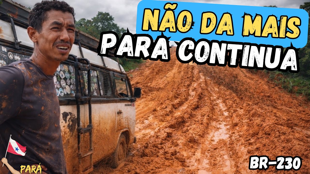 Pegamos o Pior Trecho da BR-230 no Pará    T.03 EP.190