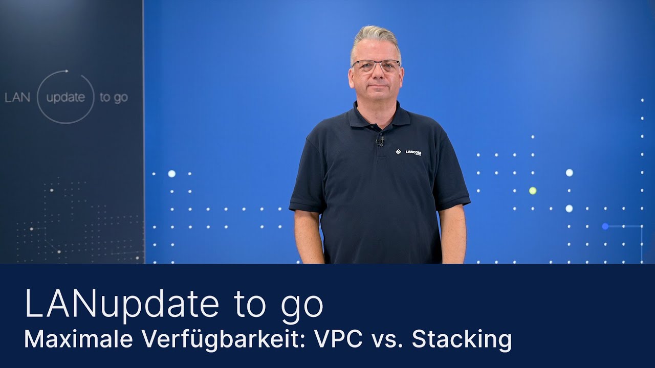 LANupdate to go | Core Switches: VPC vs. Stacking (Serie 2/2)