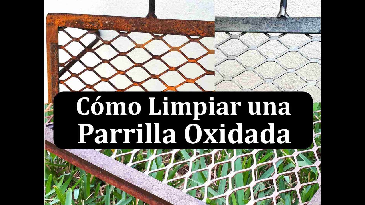 Cómo Limpiar una Parrilla Oxidada