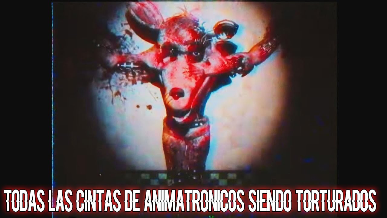 *ESPECIAL* TODAS LAS CINTAS VHS DE ANIMATRONICOS SIENDO TORTURADOS