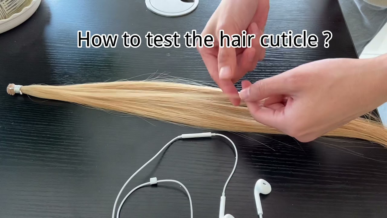 How to test the hair cuticle ?