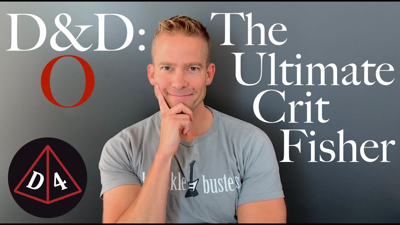 The Ultimate Crit Fisher - D&D:Optimized #48