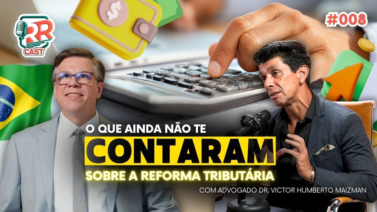 REFORMA TRIBUTÁRIA: O que ainda não te contaram!