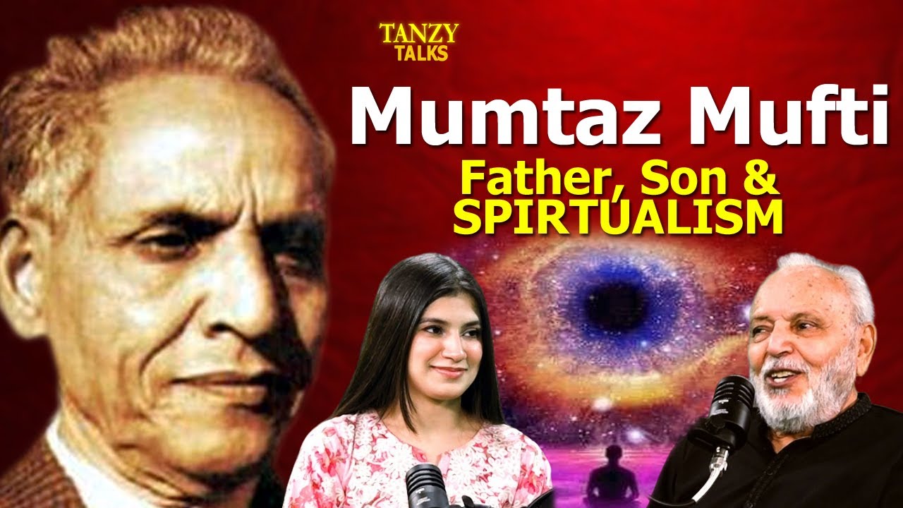 The Spiritual Path of Mumtaz Mufti - 01 /02 | @TanzeehaMalik  Ft. Dr Uxi Mufti&rsquo;s First Podcast