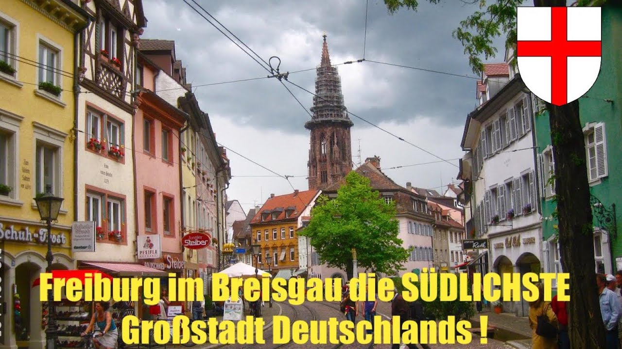 Freiburg im Breisgau die S&uuml;dlichste Gro&szlig;stadt Deutschlands!! 🇩🇪