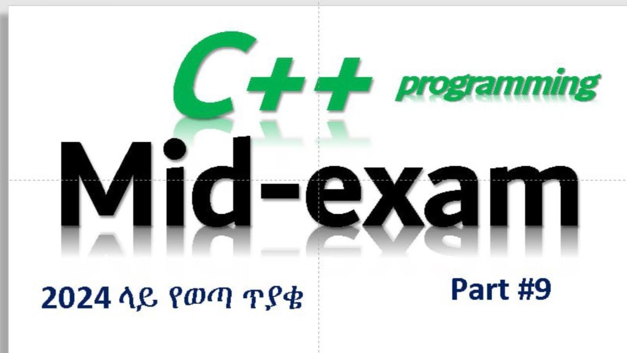 C++ programming mid exam for pre-engineering| computer programming| 2024 part #9 በአማረኛ