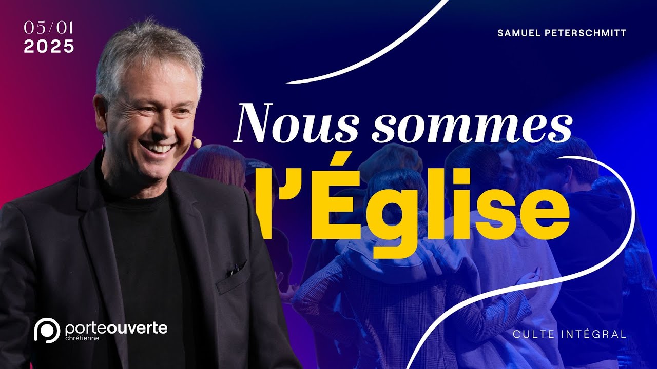 Nous sommes l'&Eacute;glise - Samuel Peterschmitt [05/01/2025]