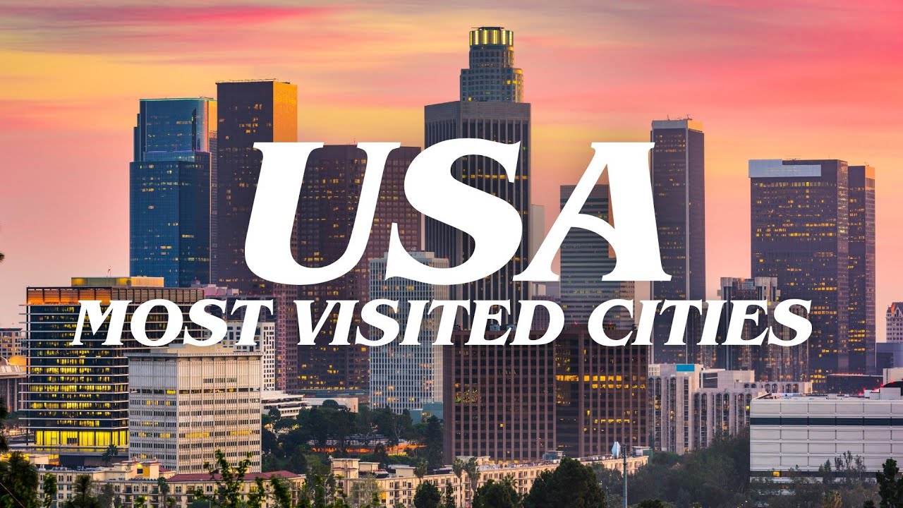 10 Most Visited Cities in USA - Travel Vibes