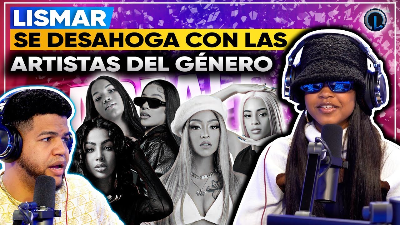 LISMAR ENVÍA FUERTE MENSAJE A LAS ARTISTAS. DEFIENDE A MELYMEL “LA MAMÁ DEL RAP” MONTA UN FREESTYLE
