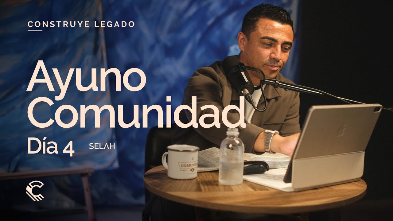 Día 4 | Ayuno Comunidad | Selah
