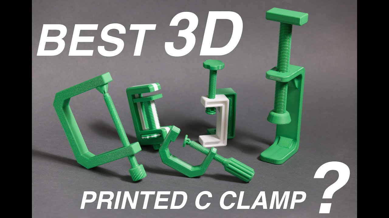 What is the best 3D Printed C-Clamp?