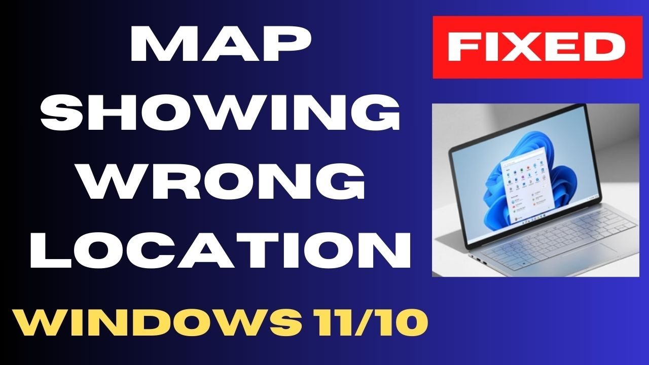 Карта, показывающая неправильное местоположение в Windows 11 / Исправление 10