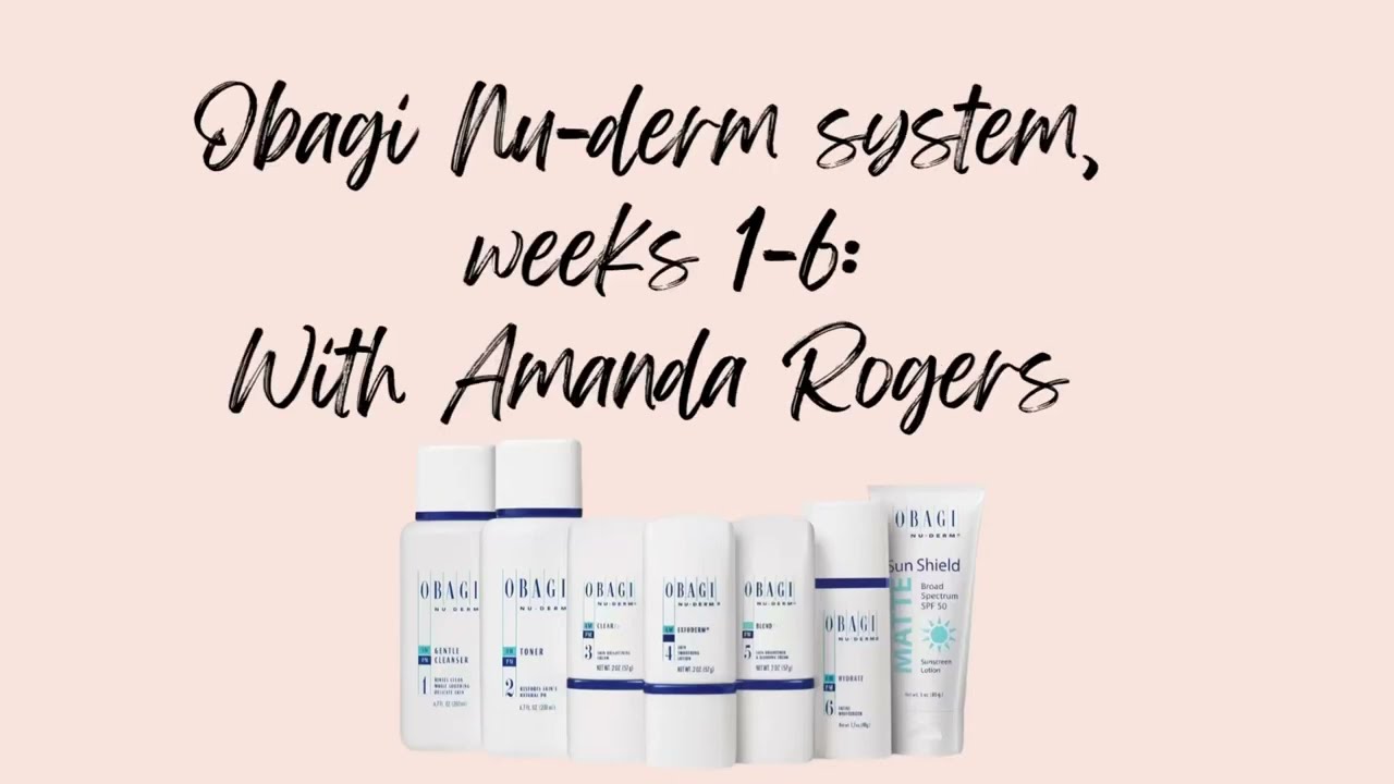 Obagi Nu-derm System | What to expect in the first 6 weeks