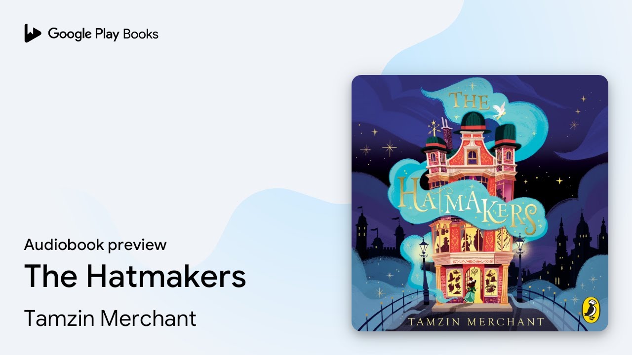 The Hatmakers Book 1 by Tamzin Merchant · Audiobook preview