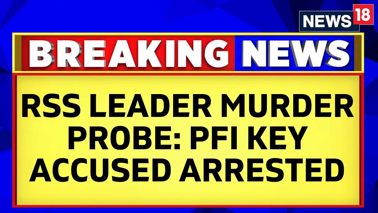 NIA Has Arrested A Key Absconding Member Of The Banned Popular Front Of India | India | News18