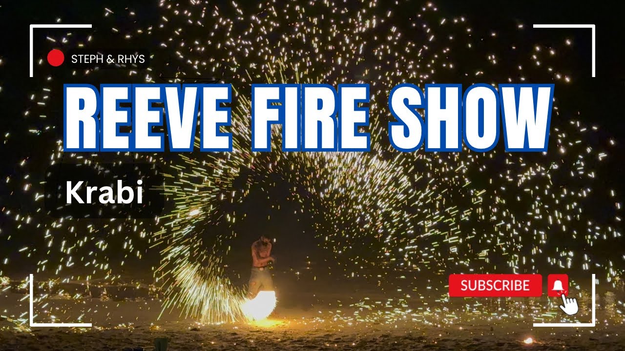 Reeve Fire Show 🔥 | Krabi Thailand | Beach Fire Show | Ao Nang | Beach Club