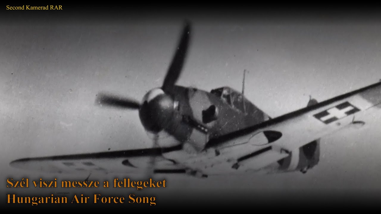 Szél viszi messze a fellegeket - Hungarian Air Force Song - With Lyrics