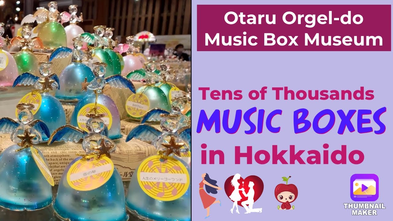 Tens of Thousands Music Boxes at Otaru Music Box Museum