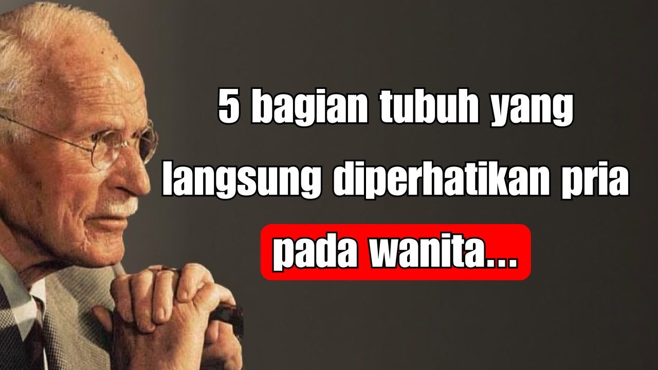 5 Bagian Tubuh yang Pertama Kali Dilihat Pria pada Wanita - Carl Jung