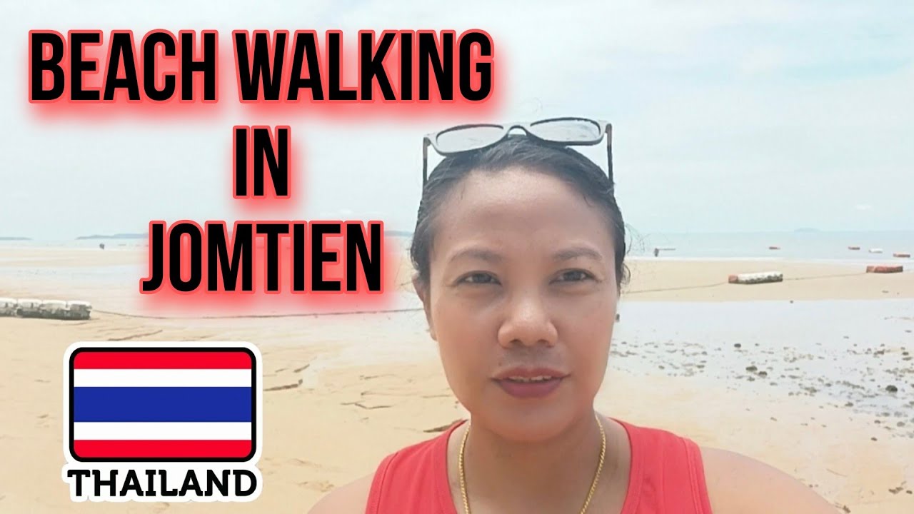 RETIRED EXPAT LIFE in PATTAYA THAILAND  Ep. 8 ( Beach Walking in JOMTIEN )