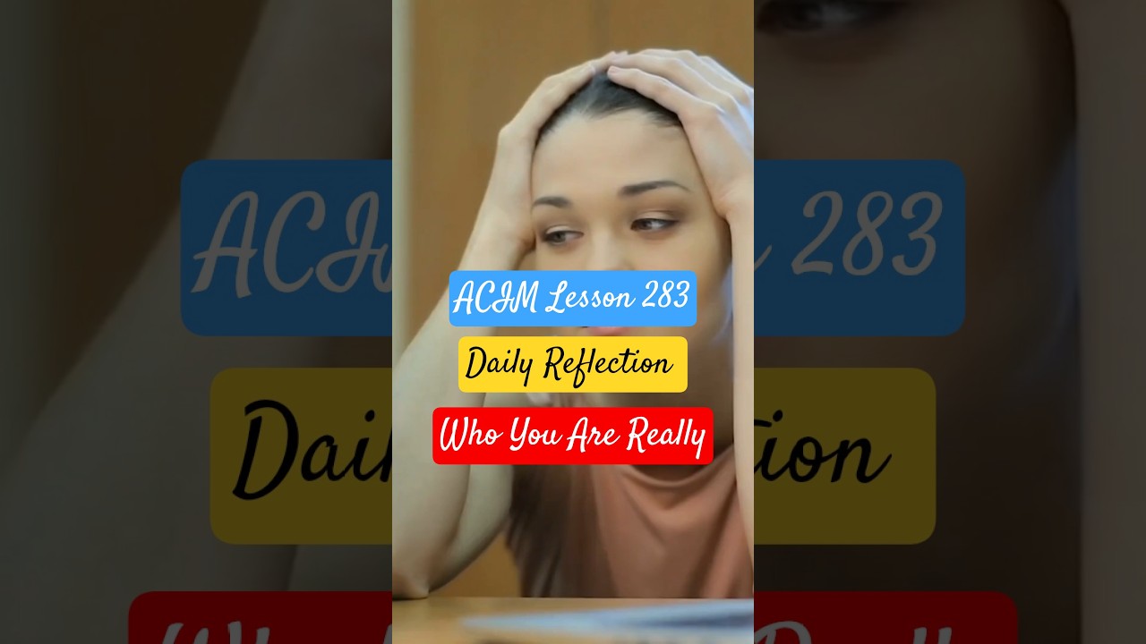 Who You Really Are in God | ACIM Lesson 283 | #inspiration