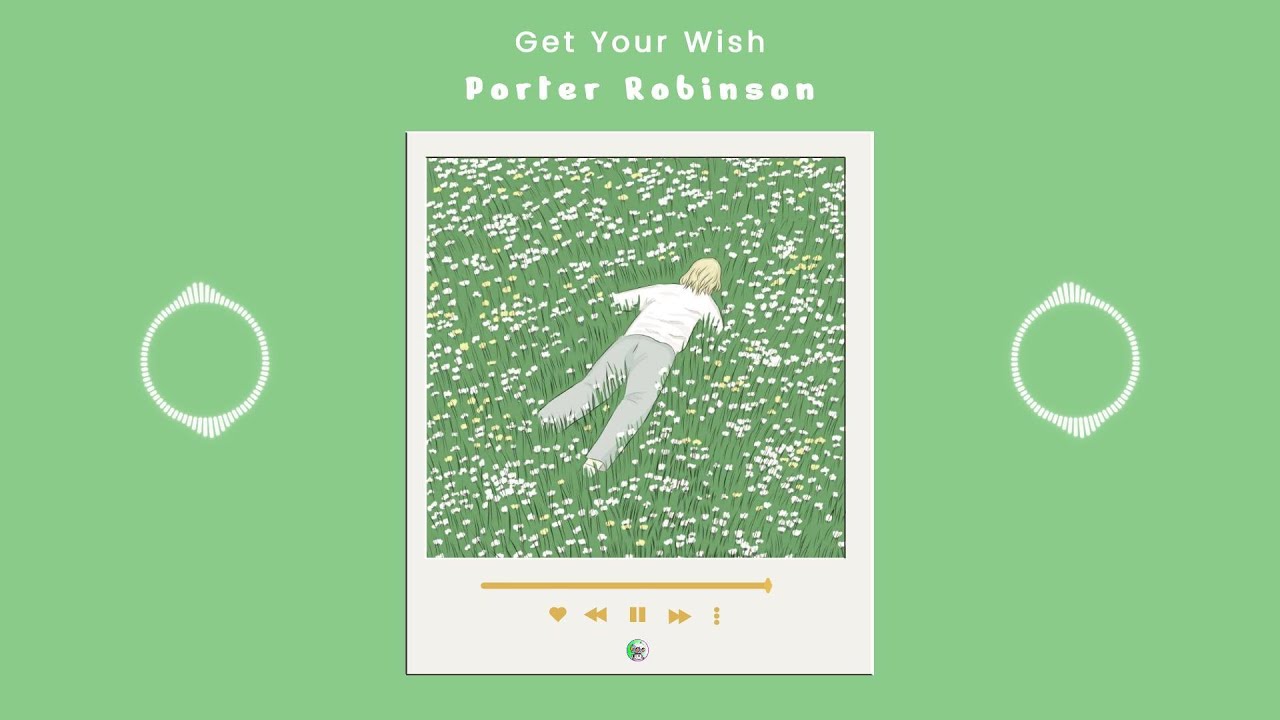 Porter Robinson - Get Your Wish | 𝙎𝙋𝙀𝘿 𝙐𝙋