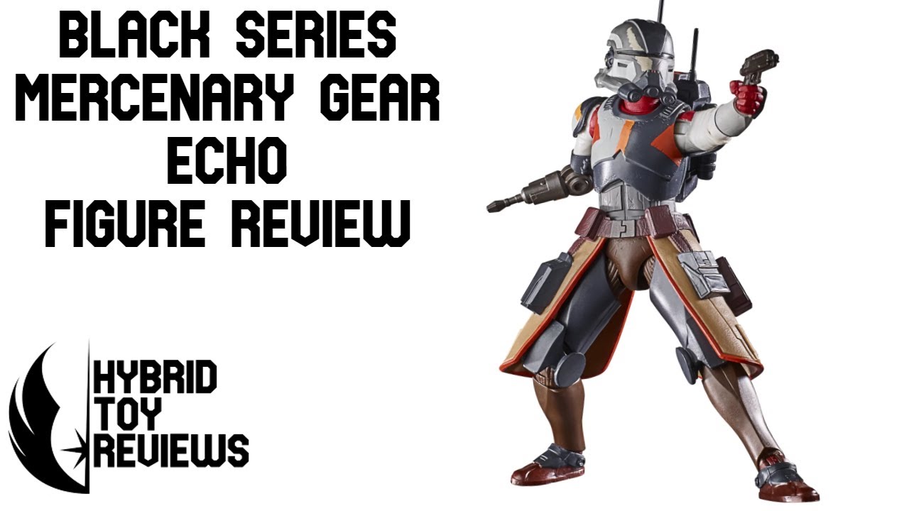Star Wars The Black Series Bad Batch Echo Mercenary Gear Action Figure Review