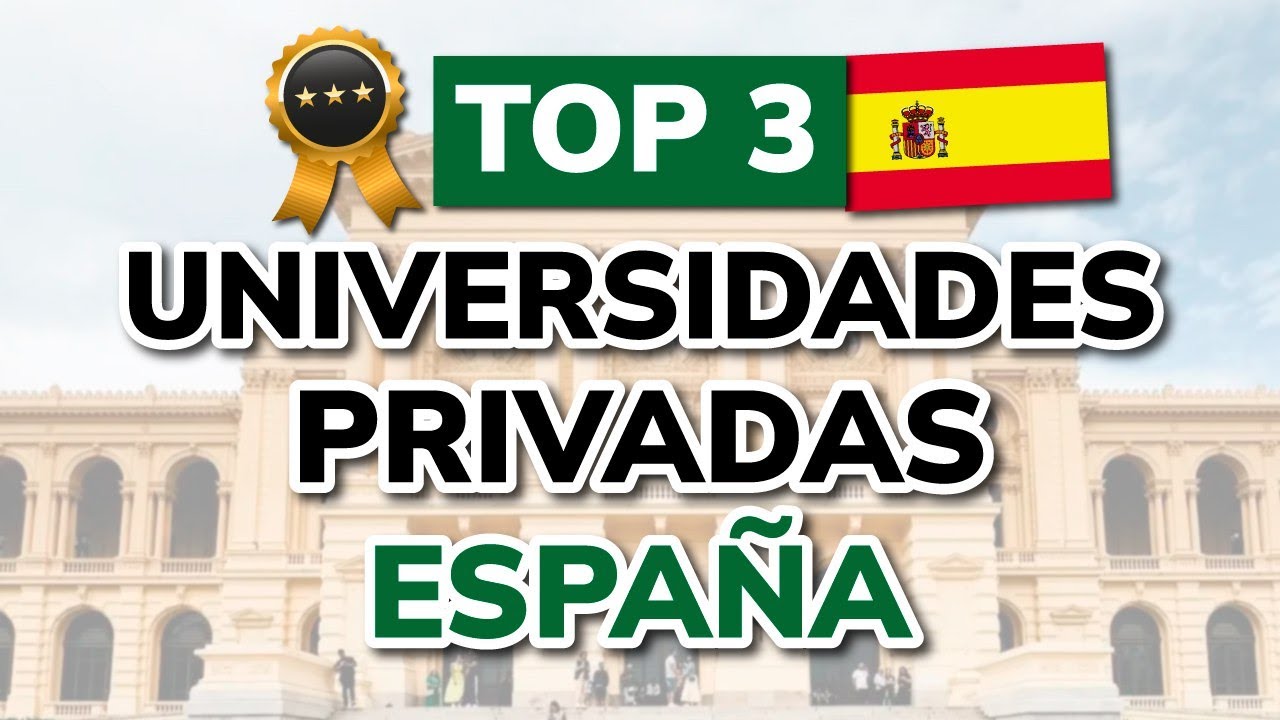 🥇 3 Mejores UNIVERSIDADES PRIVADAS de ESPAÑA en 2026