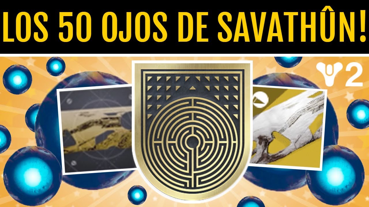 Destiny 2 - 50 OJOS DE SAVATHÛN! | Localización & Guía Completa