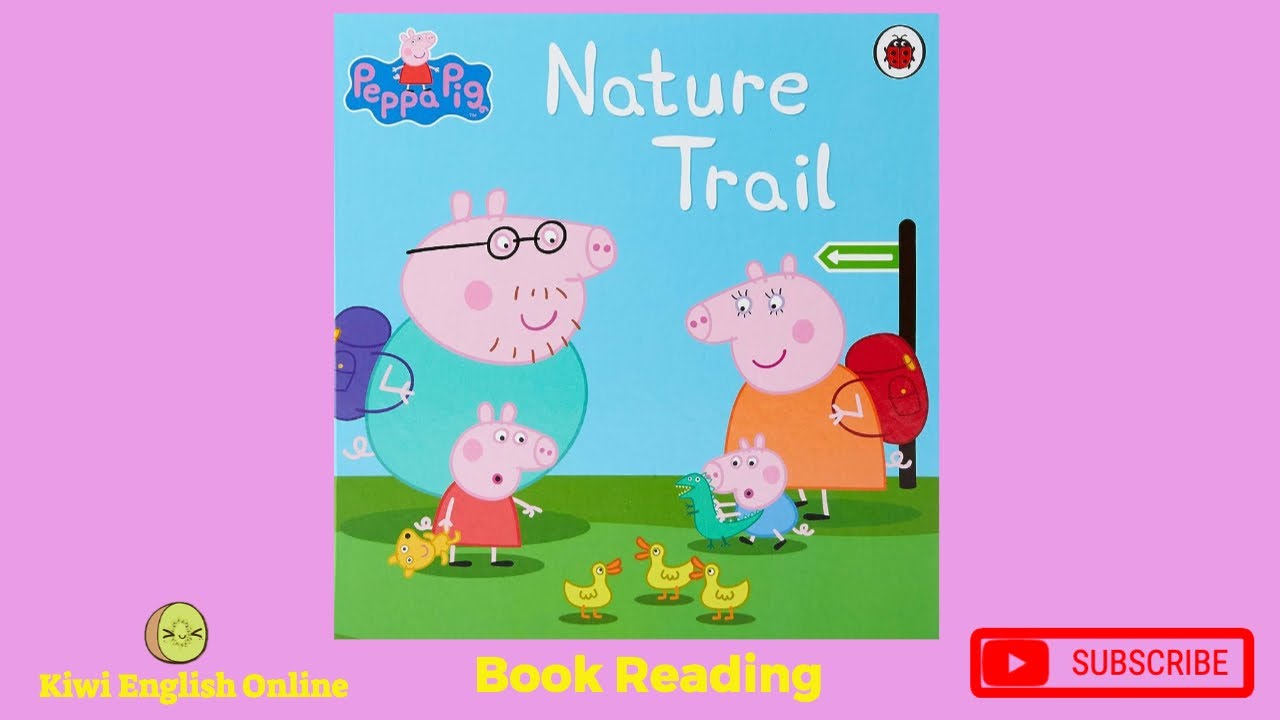 🐽Exploring with Peppa Pig: Nature Trail Adventure 🌻| Kids Storytime Book Reading | Read Aloud 📓