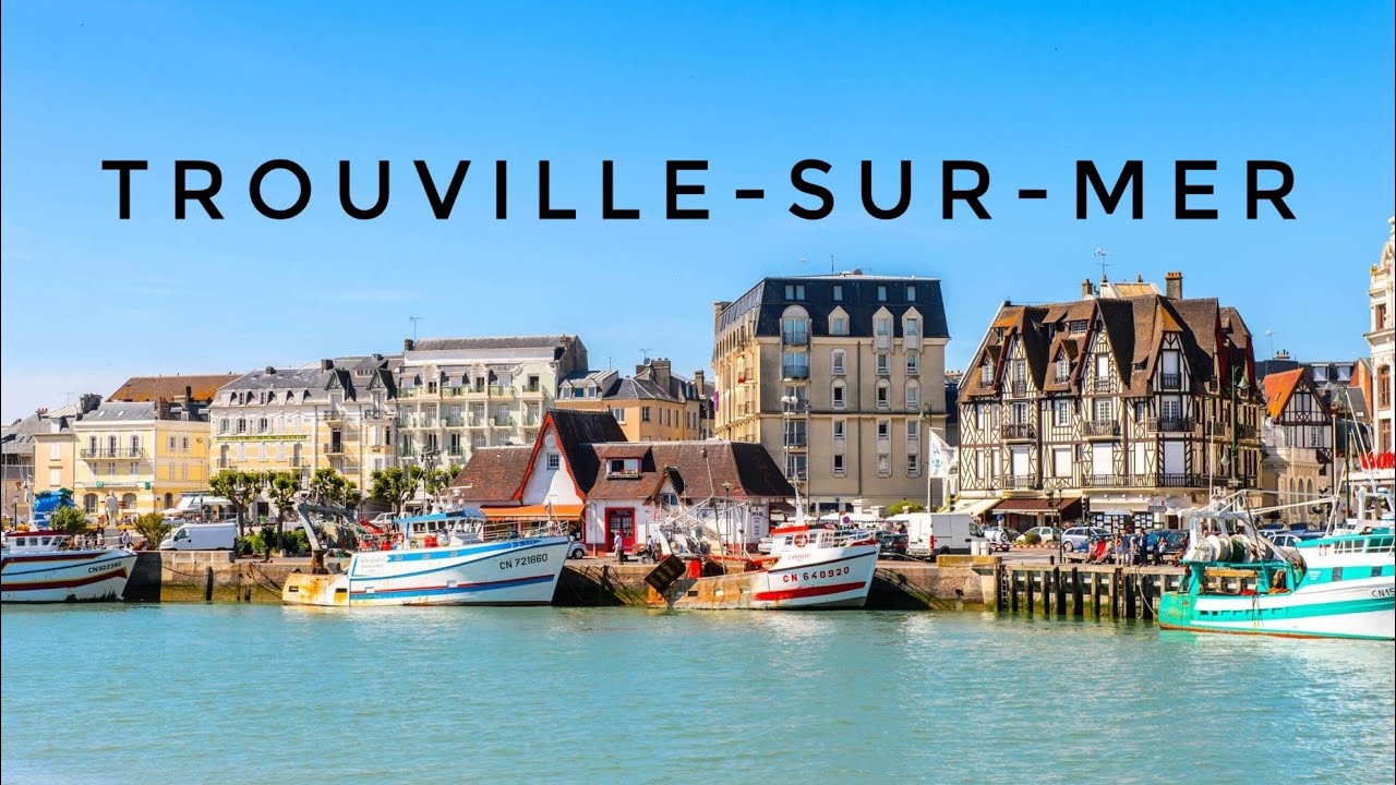 🇫🇷 A Walkaround Tour in TROUVILLE Normandy | Harbour | Old Town | 4K