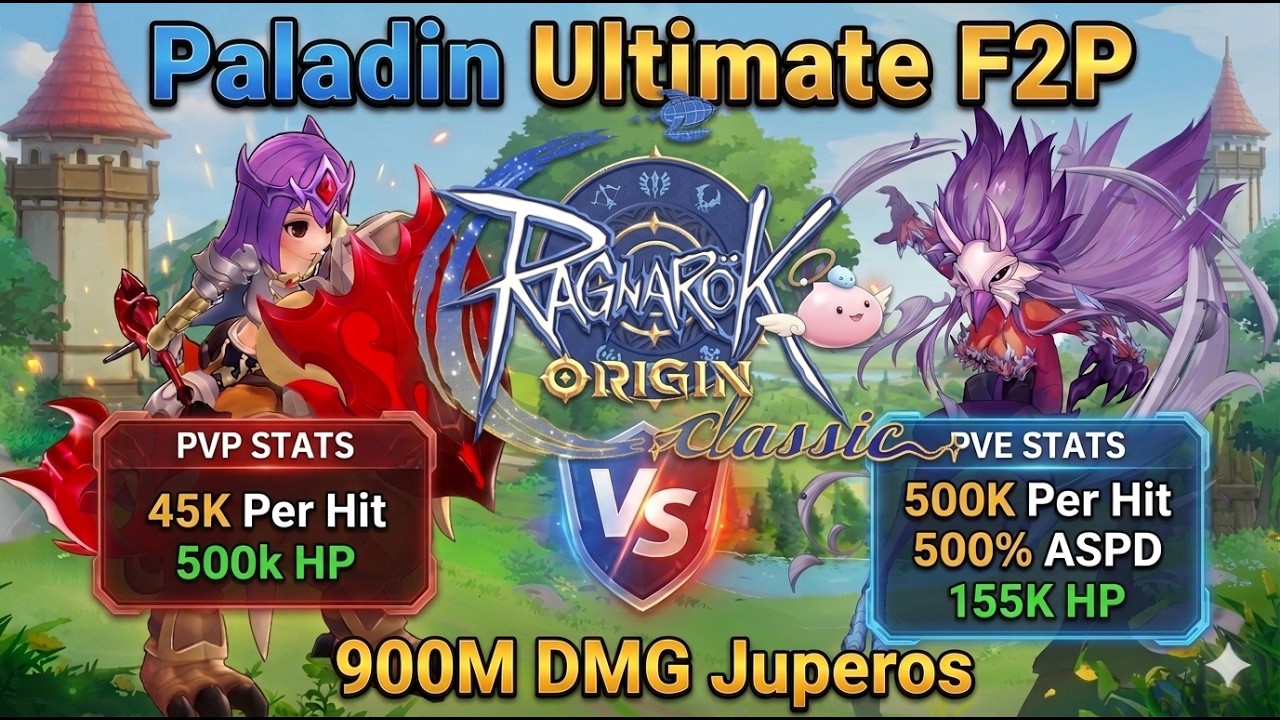 Ragnarok Origin Classic Paladin Build Ultimate F2P (900M Juperos PVE 500k PER HIT 155K HP & PVP)