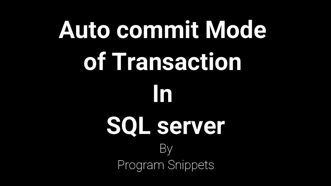 Auto Commit Mode of Transaction In SQL Server