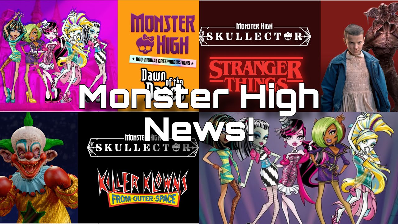 НОВОСТИ MONSTER HIGH! Рассвет танца Creeproductions + Stranger Things и Killer Klowns Skullector!
