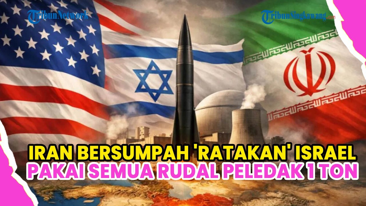 IRAN BERSUMPAH 'RATAKAN' ISRAEL, PAKAI SEMUA RUDAL PELEDAK 1 TON LEBIH