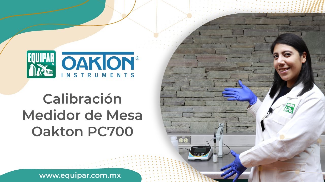 Calibración Medidor de Mesa Oakton PC700