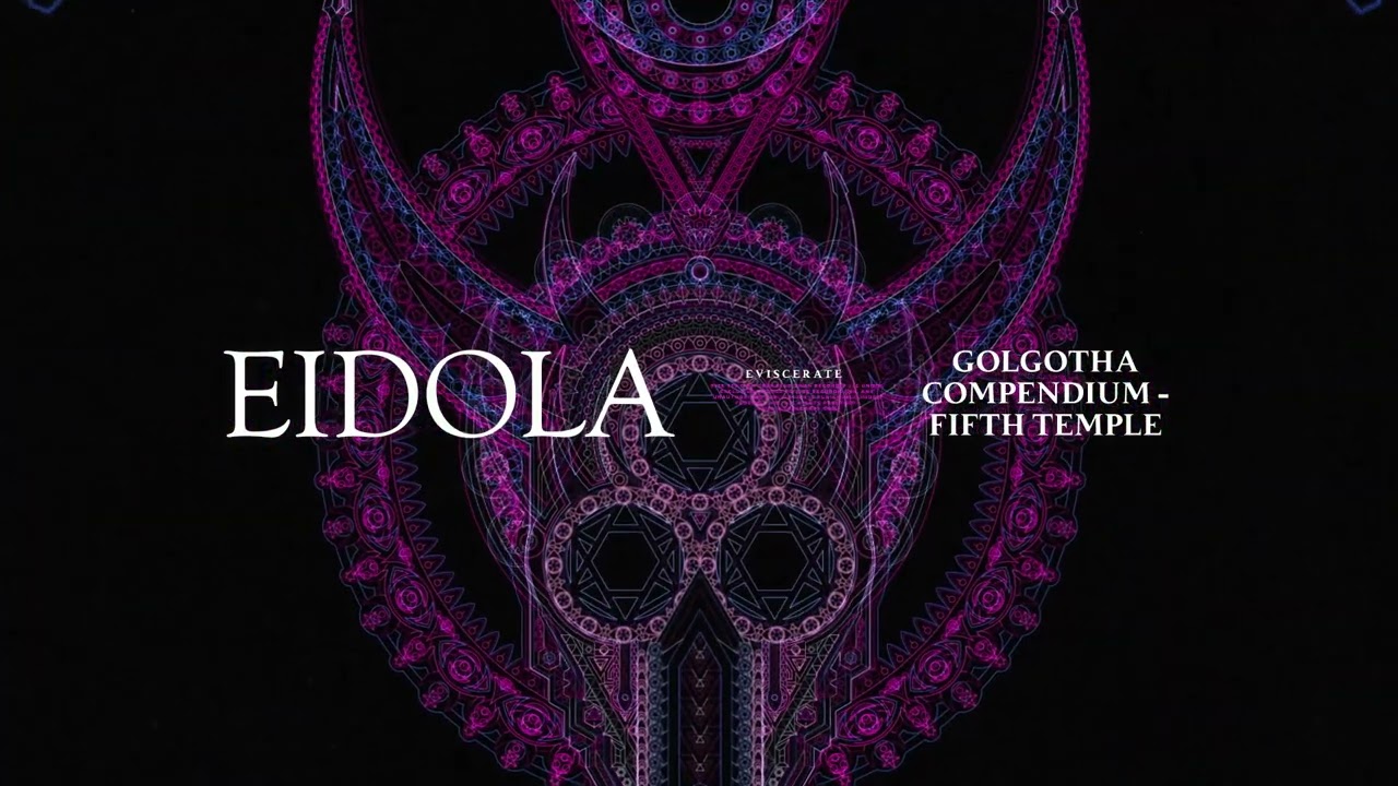 Eidola - Golgotha Compendium: Fifth Temple (Official Visualizer)