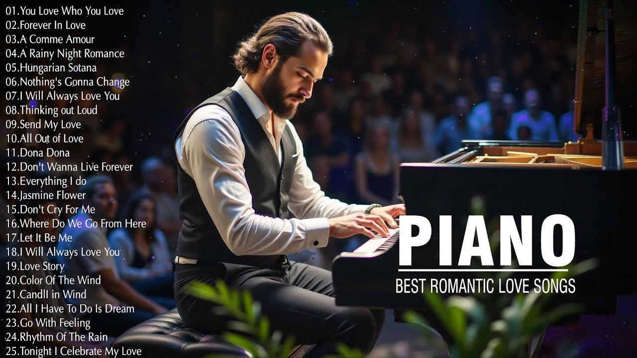 400 Most Famous Beautiful Romantic Piano Love Songs Of All Time - Relaxing Piano Instrumental Music