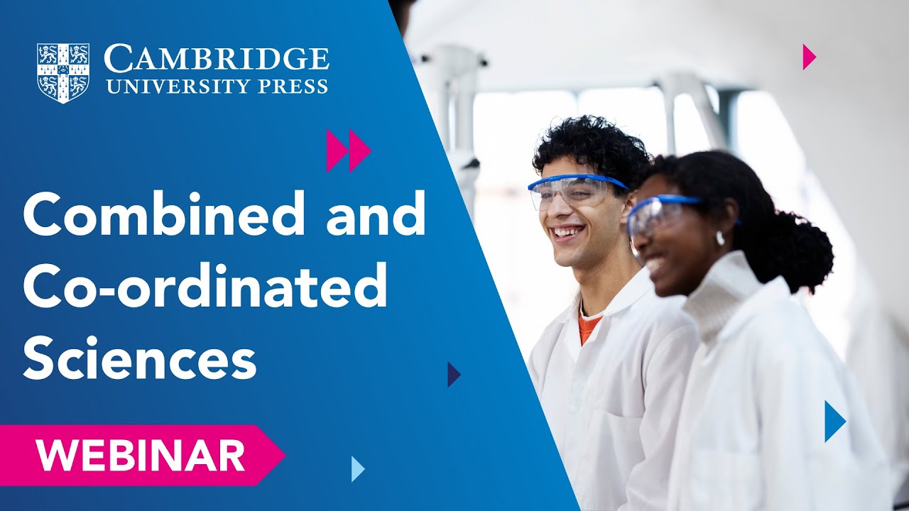 Tips on how to teach Cambridge IGCSE™ Combined and Co ordinated Sciences (Webinar)