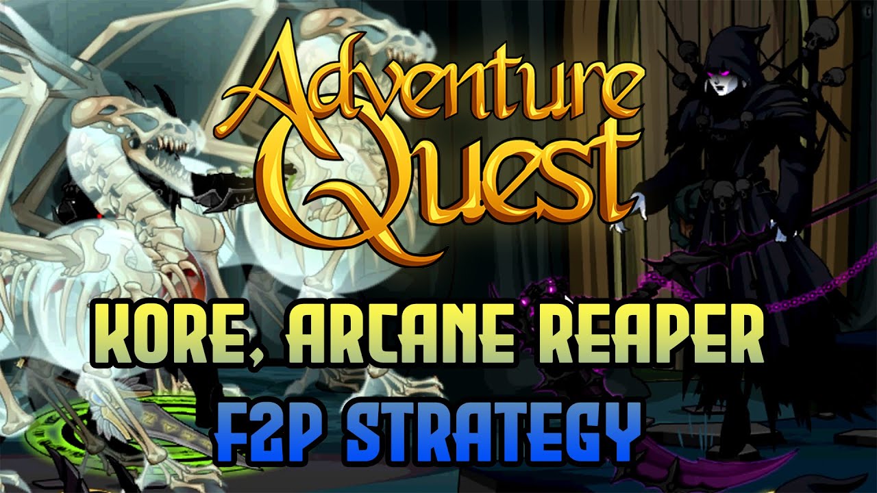 Adventure Quest - Kore, Arcane Reaper F2P Strategy