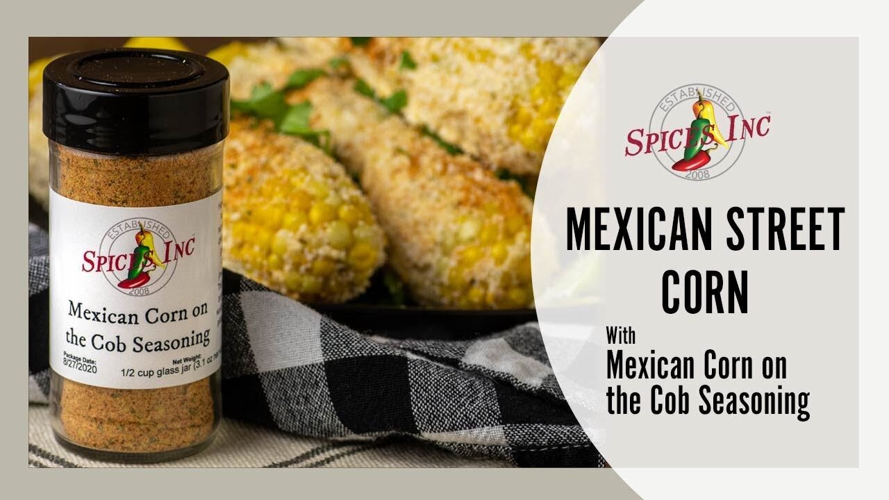 Mexican Street Corn with Mexican Corn on the Cob Seasoning