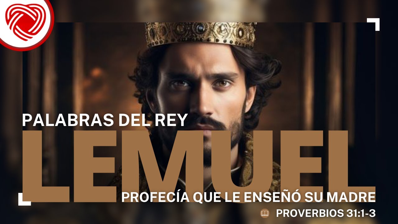 PROVERBIOS 31:1-3 | PALABRAS DEL REY LEMUEL | CALVARY CHAPEL