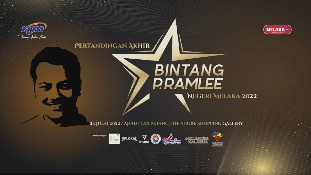 Pertandingan Akhir Bintang P.Ramlee Peringkat Negeri Melaka 2022 (24.07.2022)