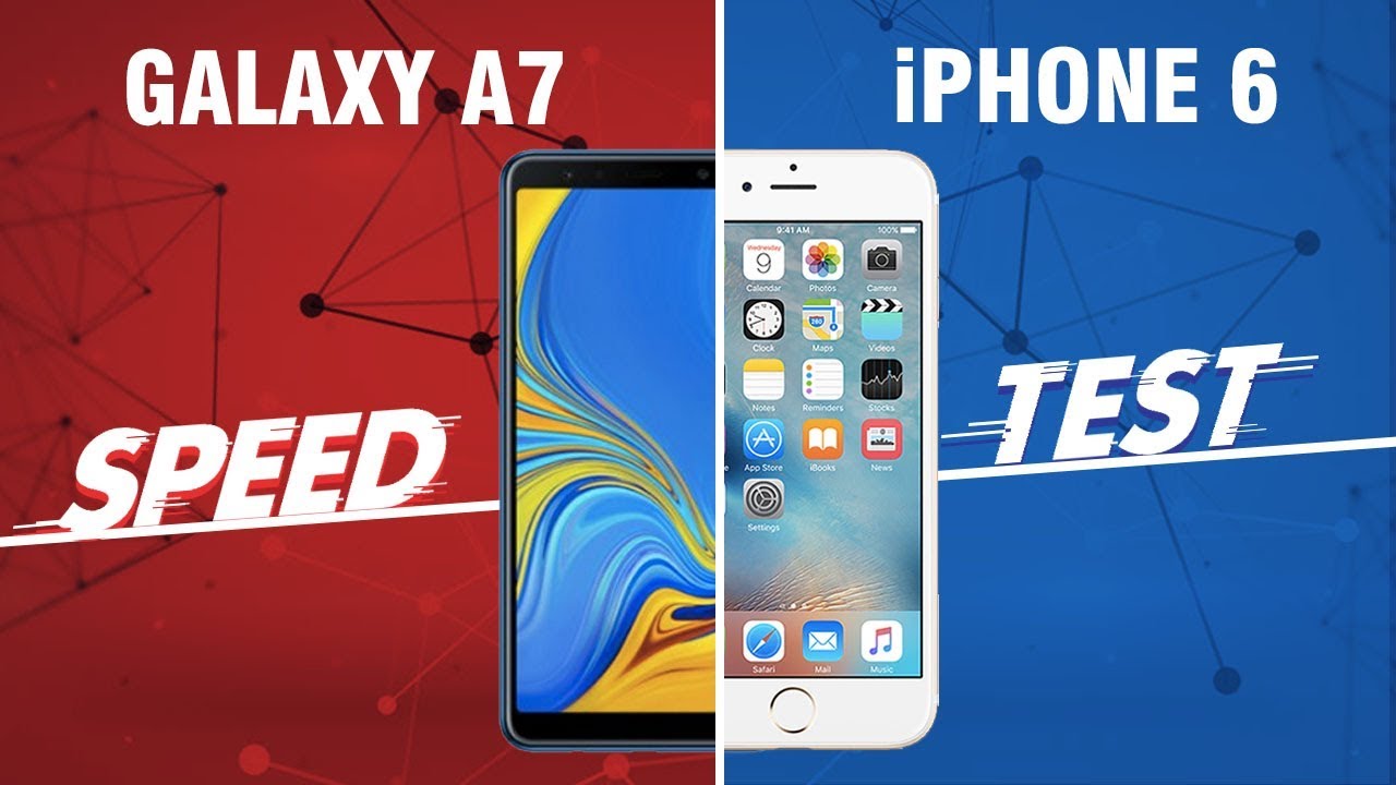 Speedtest Samsung Galaxy A7 2018 vs iPhone 6: Lính trẻ vs Cựu binh của làng công nghệ
