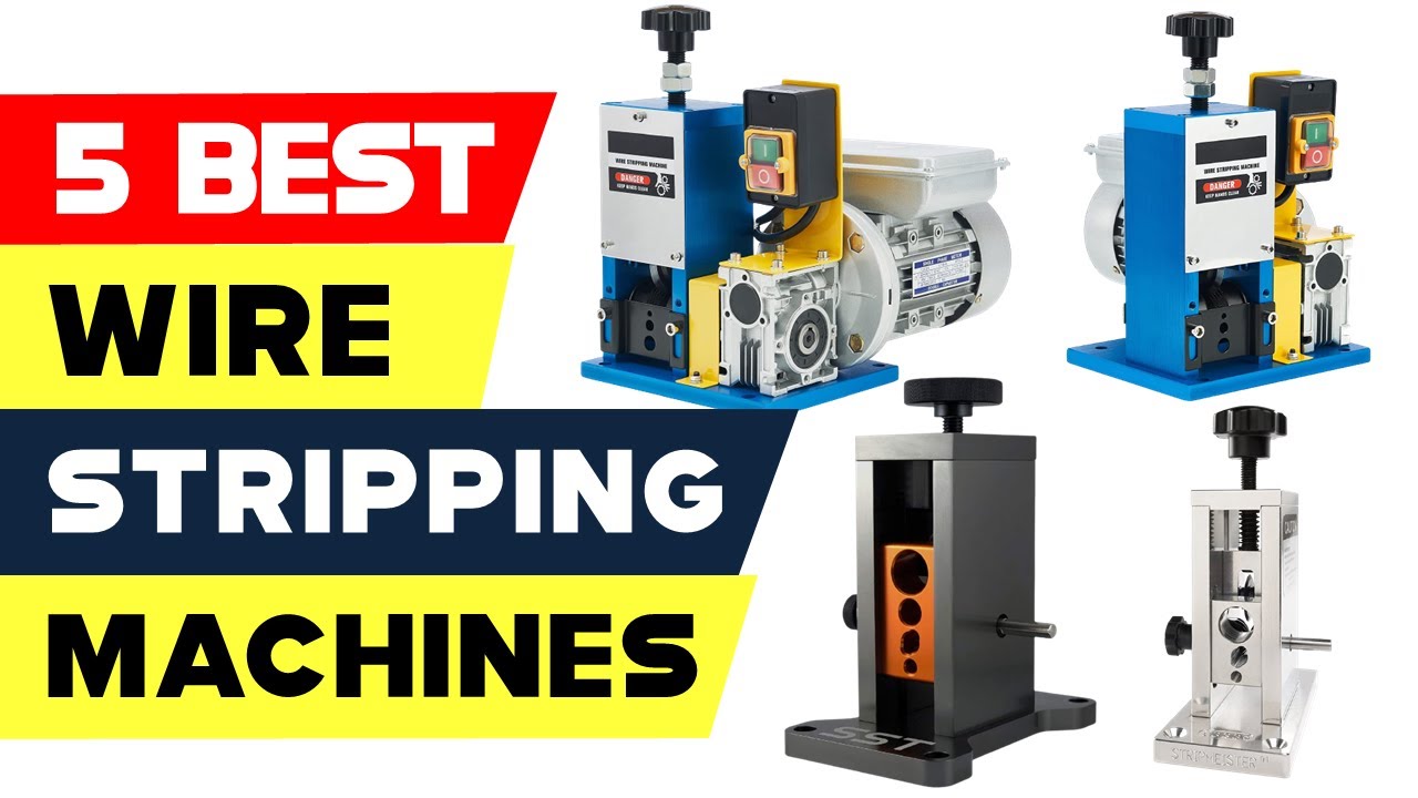 Top 5 Best Wire Stripping Machines Reviews In 2024