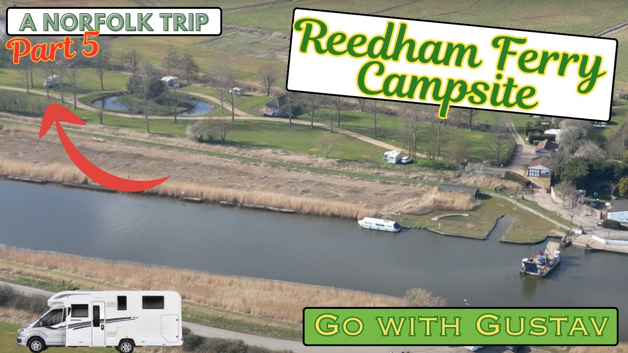 Reedham Ferry Inn Campsite | Potter Heigham | Horsey Windpump | Motorhome Norfolk