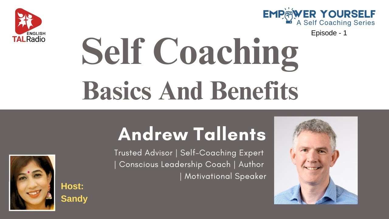 Self Coaching Basics And Benefits | Empower Yourself - 1 | TALRadio English
