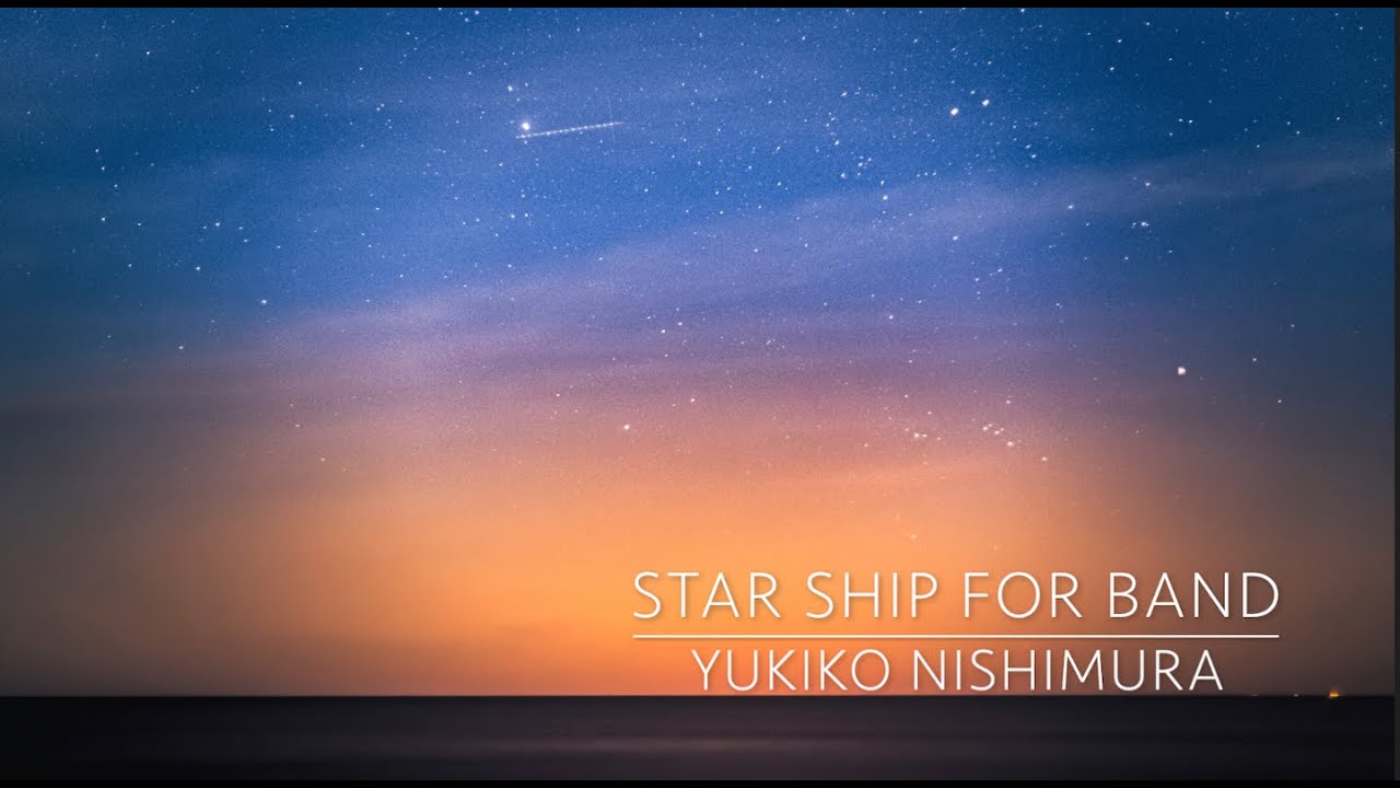 Star Ship 星の船 for symphonic band / Yukiko Nishimura