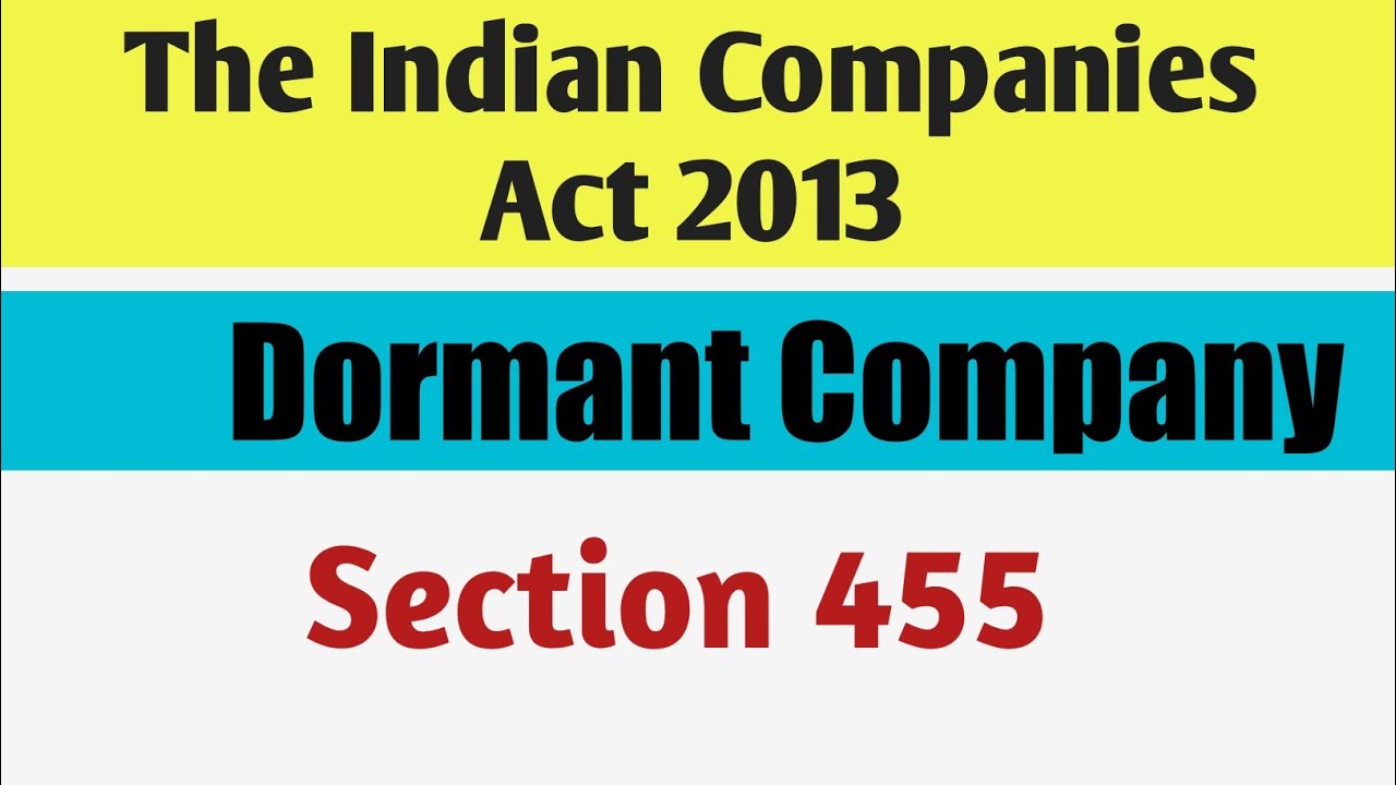 The Indian Companies Act 2013 || Dormant Company under Companies act In Hindi || Section 455 (1)